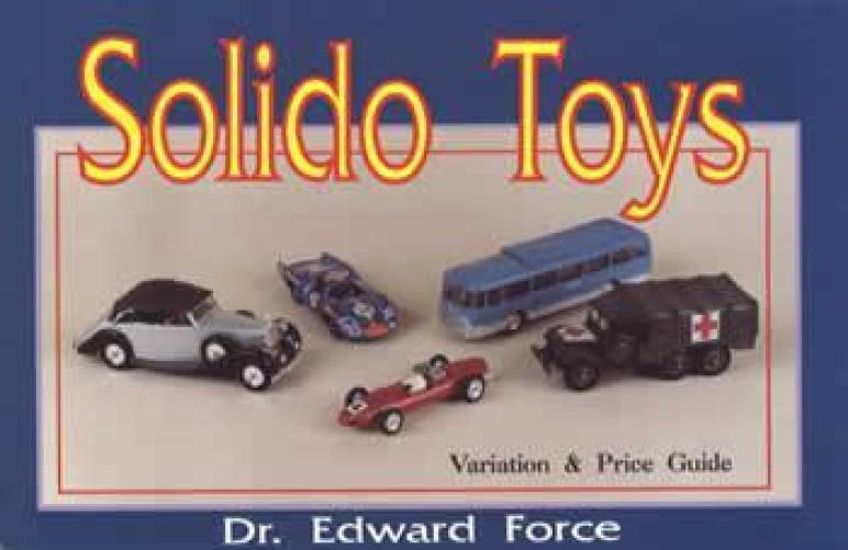 Solido Toys by Dr Edward Force