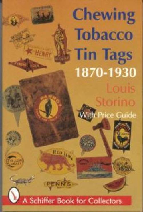 Chewing Tobacco Tin Tags 1870-1930 by Louis Storino