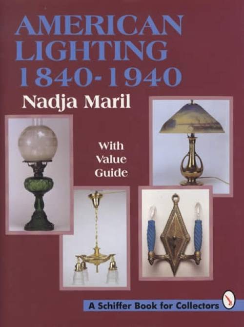 American Lighting 1840-1940 by Nadga Maril