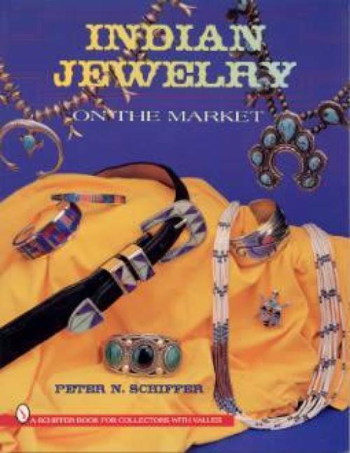 Native American Indian Jewelry on the Market by Peter N. Schiffer