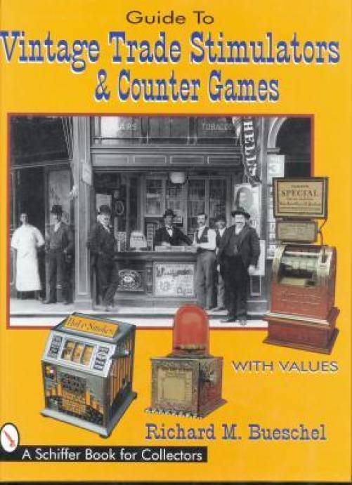 Guide to Vintage Trade Stimulators & Counter Games by R. Bueschel