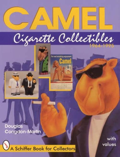 Camel Cigarette Collectibles 1964-1995 by Douglas Congdon-Martin
