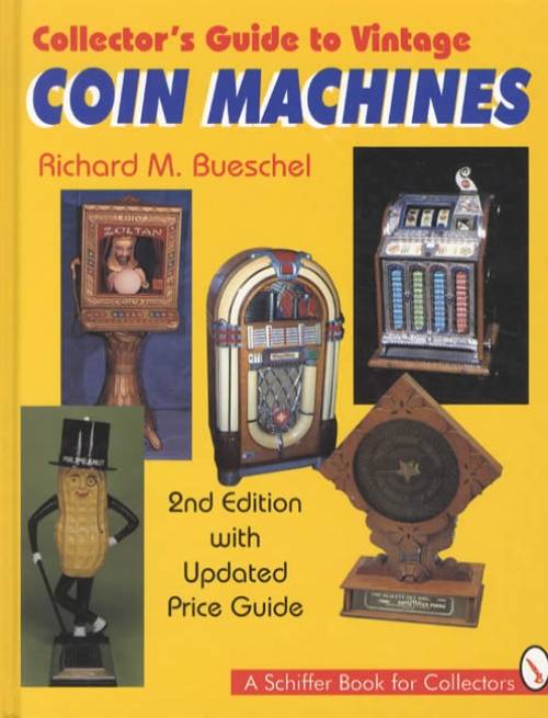 Vintage Coin Machines by Richard Bueschel