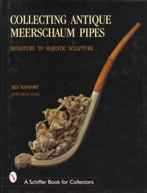 Collecting Antique Meerschaum Pipes by Ben Rapaport