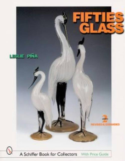 Fifties Glass 2nd Edition by Leslie Pina