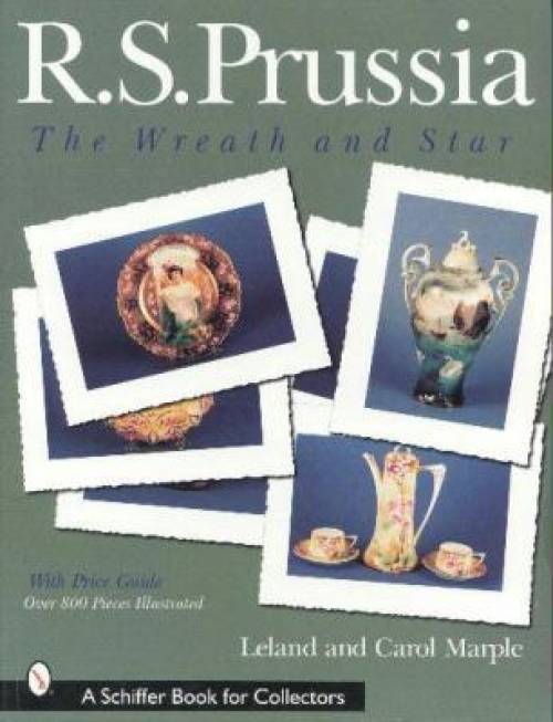 R.S. Prussia China The Wreath and Star by Leland & Marple