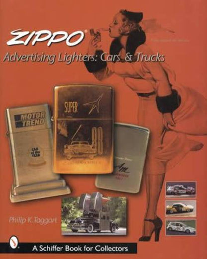 Zippo Advertising Lighters: Cars & Trucks by Philip Taggart