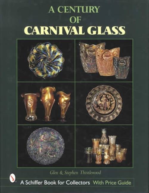 A Century of Carnival Glass by Glen & Stephen Thistlewood