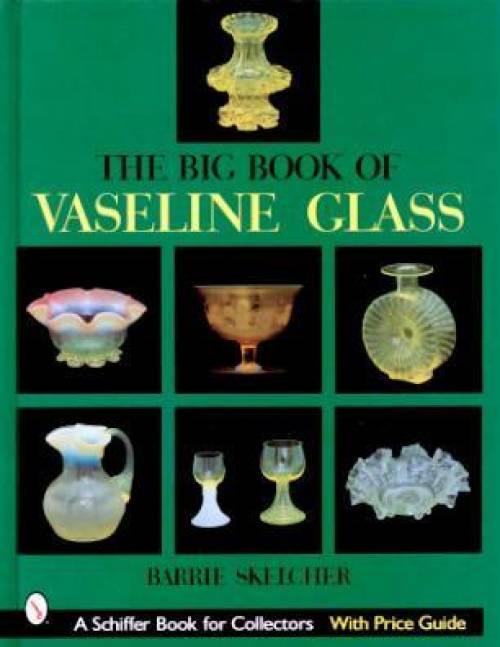 Big Book of Vaseline Glass by Barrie Skelcher