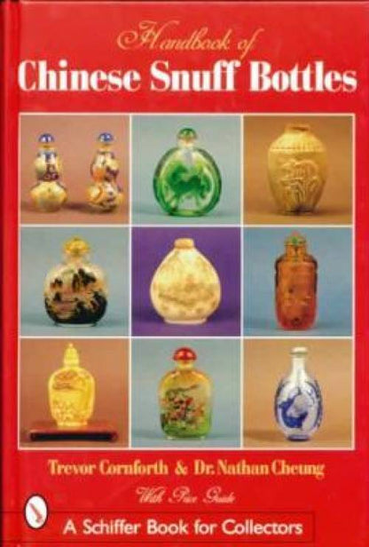 The Handbook of Chinese Snuff Bottles by Comforth, Cheung