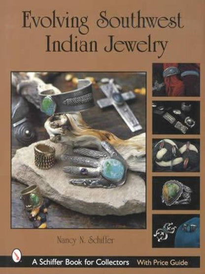 Evolving Southwest Indian Jewelry by Nancy Schiffer