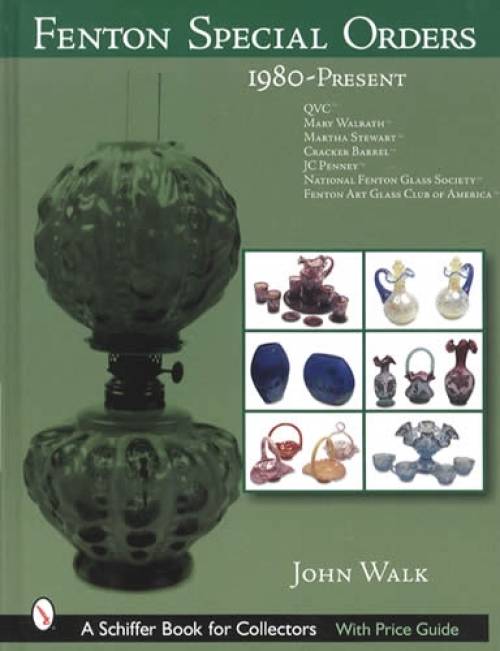 Fenton Special Orders 1980 - Present by John Walk