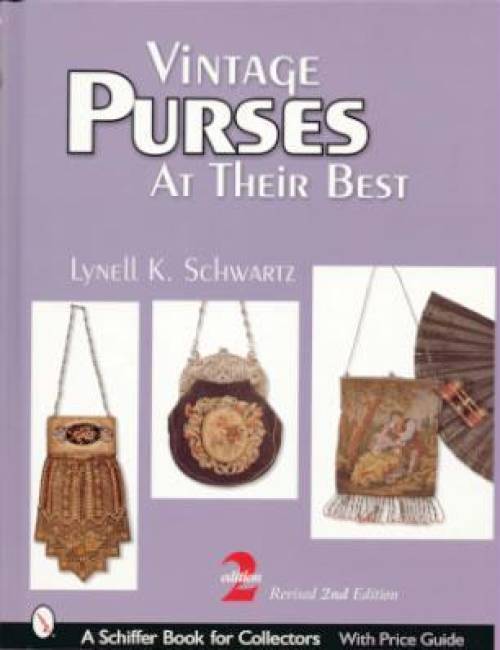 Vintage Purses At Their Best by Lynell Schwartz