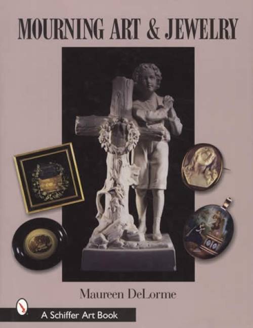 Mourning Art & Jewelry Collectors Guide by Maureen DeLorme