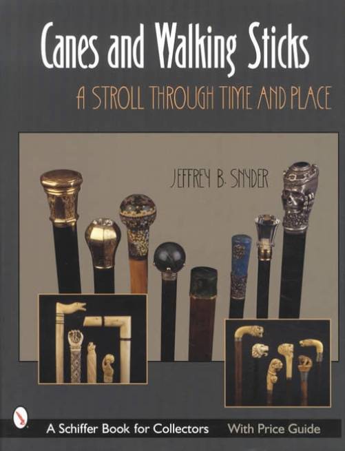 Canes & Walking Sticks by Jeffrey B. Synder