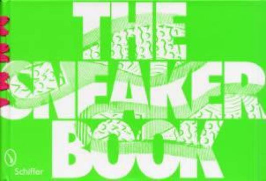 The Sneaker Book: 50 Years of Sports Shoe Design by Tina Skinner, Melissa Cardona