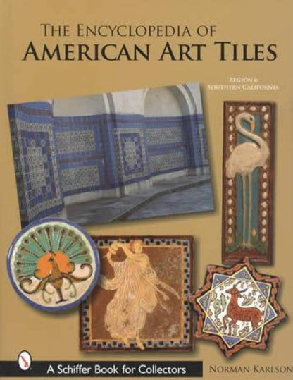 American Art Tiles: Region 6 Southern California by Norman Karlson
