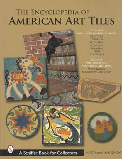 American Art Tiles: Region 4, Region 5: South/Southwestern States; Northwest/Northern California by Norman Karlson