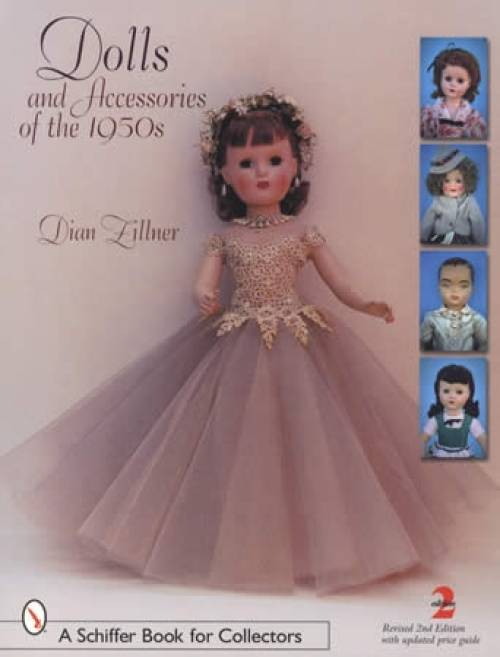 Dolls & Accessories of the 1950s 2nd Edition by Dian Zillner