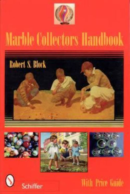 Marble Collectors Handbook by Robert Block