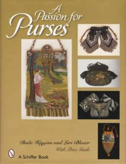 A Passion for Purses by Paula Higgins, Lori Blaser