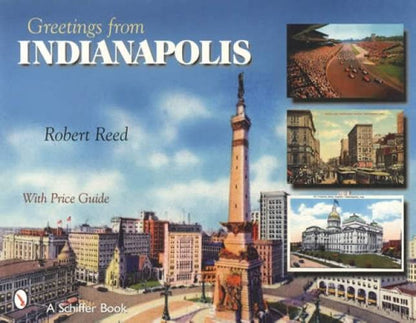 Greetings from Indianapolis (Postcards) by Robert Reed