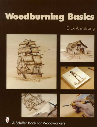 Woodburning Basics (Pyrography) by Dick Armstrong