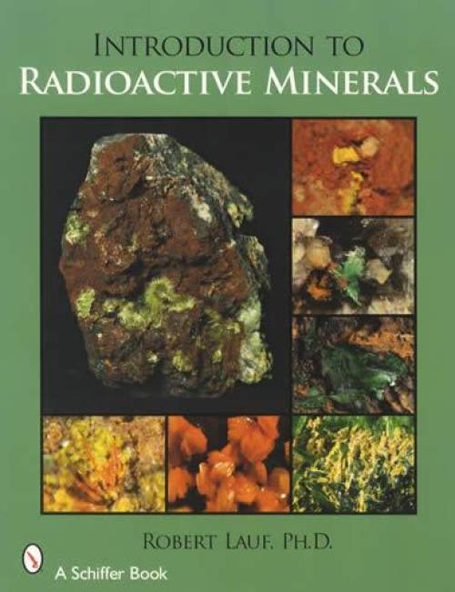 Introduction to Radioactive Minerals by Robert Lauf