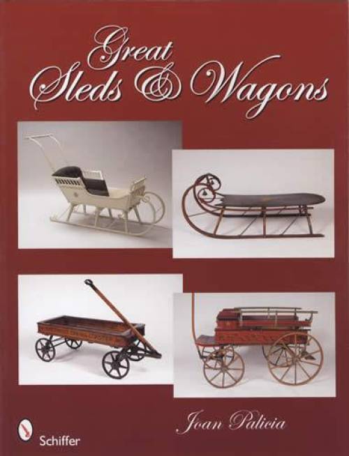 Great Sleds & Wagons (Vintage Sleds Collector Guide) by Joan Palicia