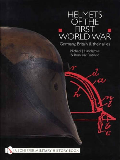 Helmets of the First World War (WW1) by Haselgrove, Radovic
