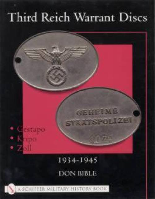 Third Reich Warrant Discs 1934-1945 by Don Bible