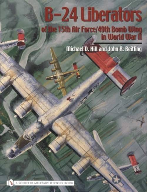 B-24 Liberators (Air Force, WWII) by Michael Hill, Robert Beitling