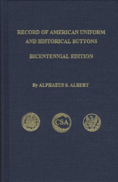 American Uniform & Historical Buttons: Military, Historical, Political by Alphaeus Albert