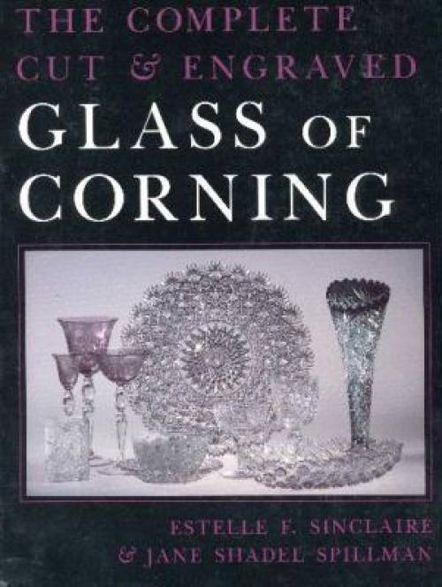 The Complete Cut & Engraved Glass of Corning