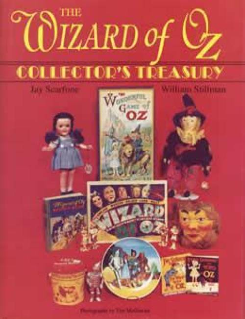 The Wizard of Oz Collector's Treasury by Jay Scarfone & William Stillman