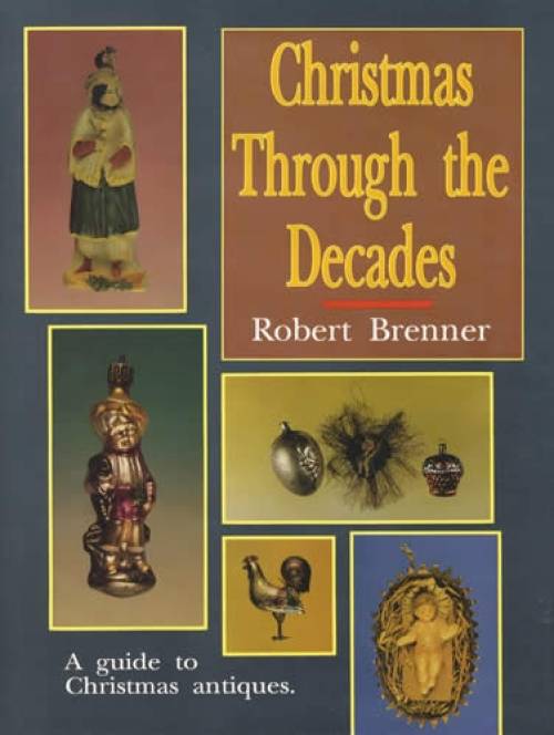 Christmas Through the Decades by Robert Brenner