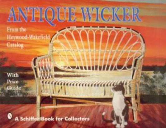 Antique Wicker: From the Heywood by Wakefield Catalog