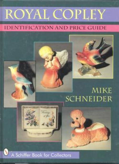 Royal Copley Identification & Price Guide by Mike Schneider