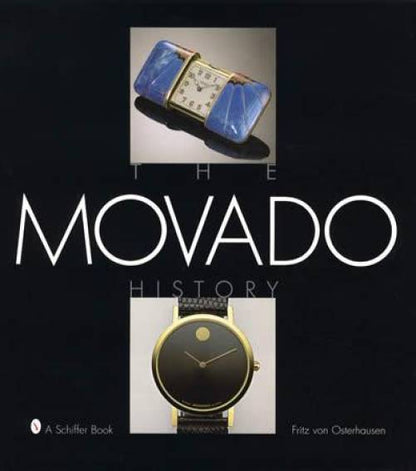 The Movado (Watch) History by Fritz von Osterhausen