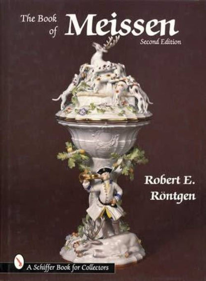 The Book of Meissen, 2nd Ed by Robert E Rontgen