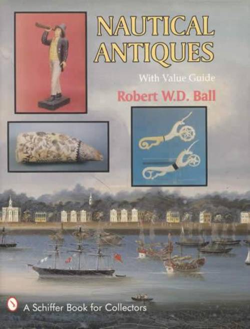 Nautical Antiques by Robert W.D. Ball
