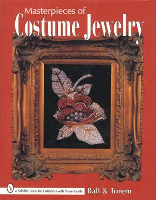Masterpieces of Costume Jewelry by Joanne Dubbs Ball, Dorothy Hehl Torem