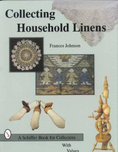 Collecting Household Linens by Frances Johnson