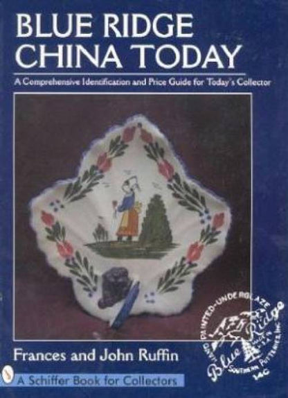 Blue Ridge China Today  / Southern Potteries Book by  Fances & John Ruffin