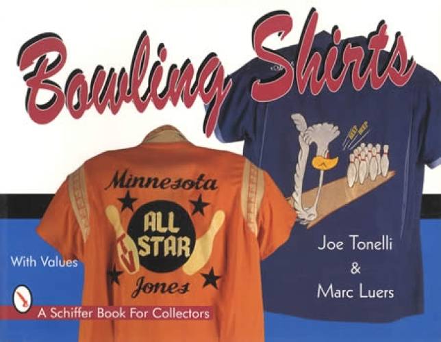 Bowling Shirts by Joe Tonelli & Marc Luers