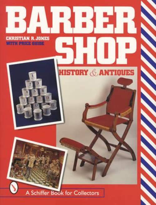 Barbershop History & Antiques by Christian R Jones