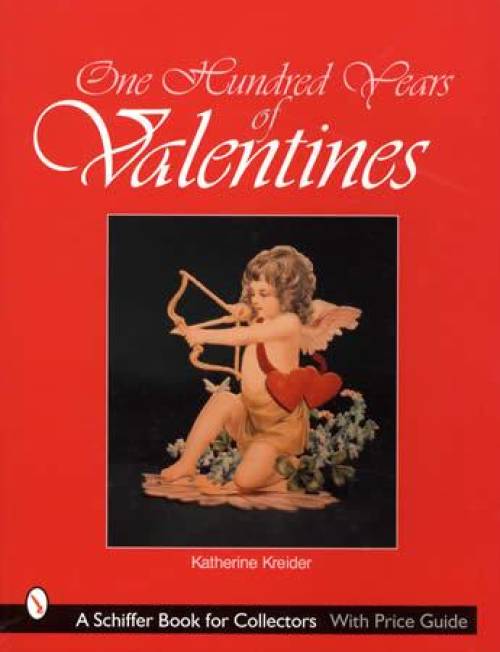 One Hundred Years of Valentines by Katherine Kreider