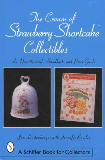 The Cream of Strawberry Shortcake by Jan Lindenberger