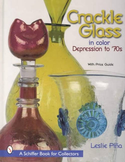 Crackle Glass in Color, Depression to 70s by Leslie Pina