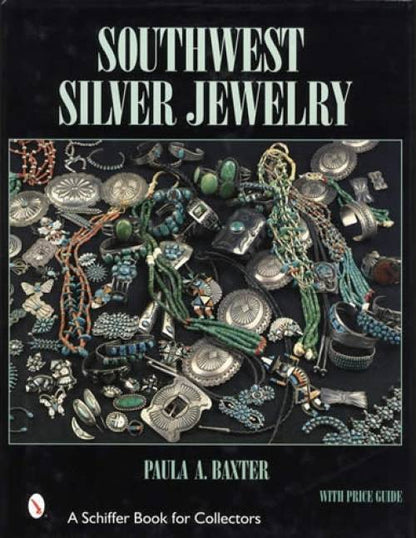 Southwest Silver Jewelry (Native American) by Paula Baxter